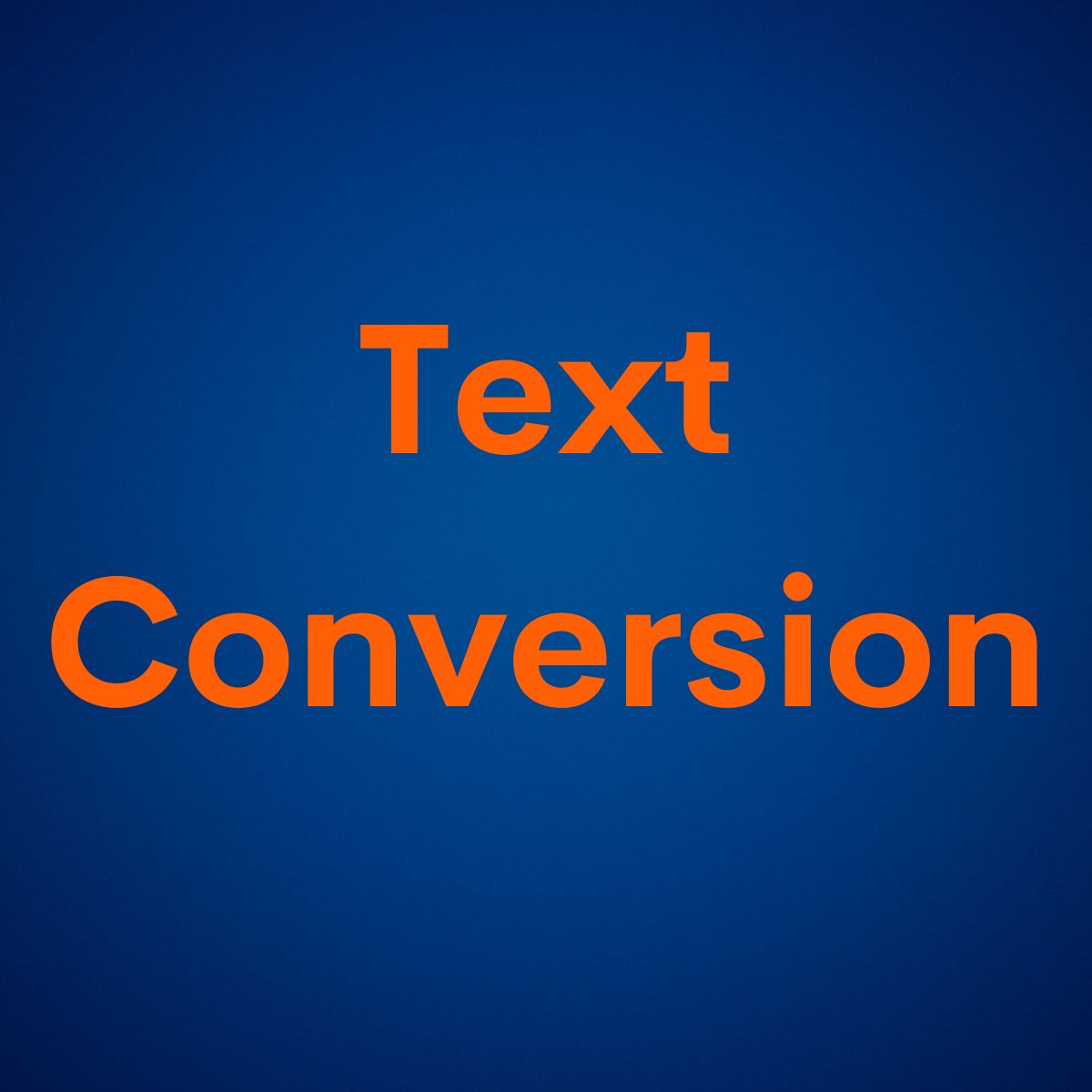 Text Conversion